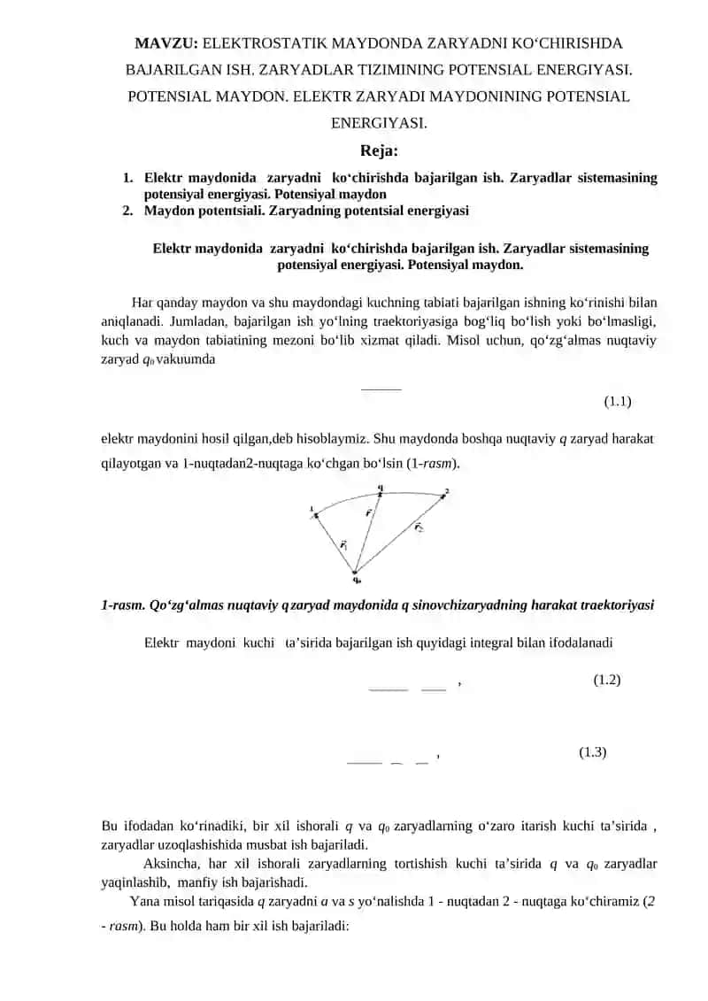 ELEKTROSTATIK MAYDONDA ZARYADNI KO‘CHIRISHDA BAJARILGAN ISH. ZARYADLAR TIZIMINING POTENSIAL ENERGIYASI. POTENSIAL MAYDON. ELEKTR ZARYADI MAYDONINING POTENSIAL ENERGIYASI.