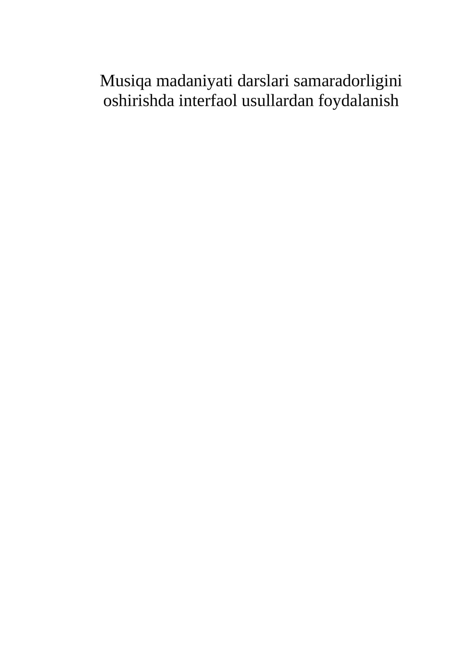 Musiqa madaniyati darslari samaradorligini oshirishda interfaol usullardan foydalanish 1