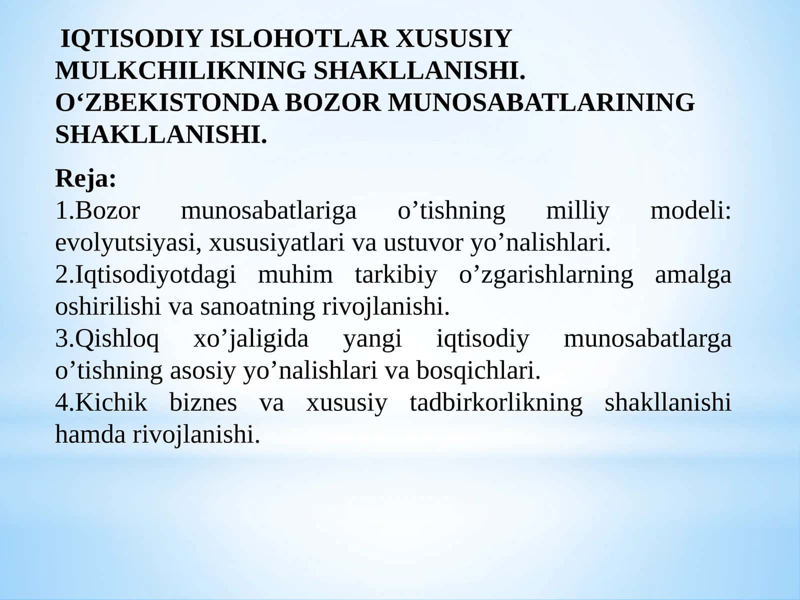 IQTISODIY ISLOHOTLAR XUSUSIY MULKCHILIKNING SHAKLLANISHI. O‘ZBEKISTONDA BOZOR MUNOSABATLARINING SHAKLLANISHI. 1