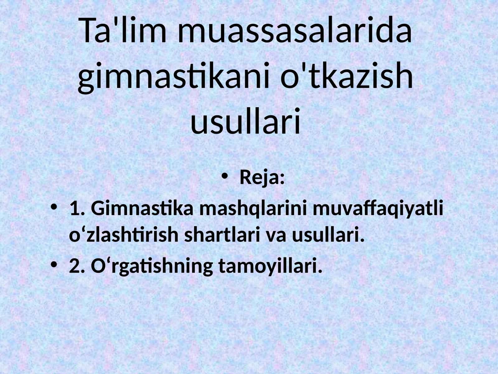 Ta'lim muassasalarida qimnastikani o'tkazish usullari 1