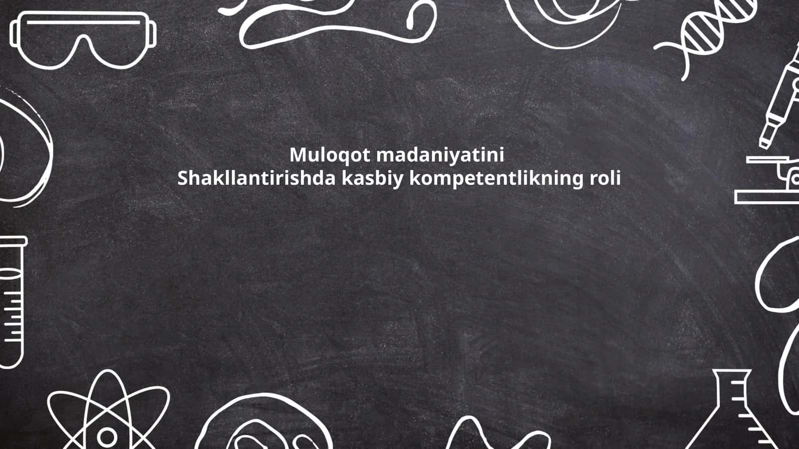 Muloqot madaniyatini Shakllantirishda kasbiy kompetentlikning roli 1
