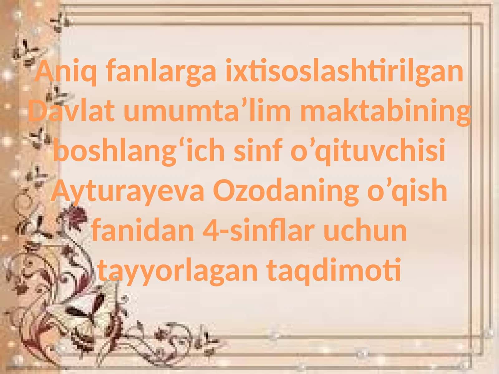 Davlat umum ta’lim maktabining boshlang‘ich sinfo’qituvchisi Ayturayeva va Ozodaning o’qish fanidan 4-sinflar uchun taqdimoti 1