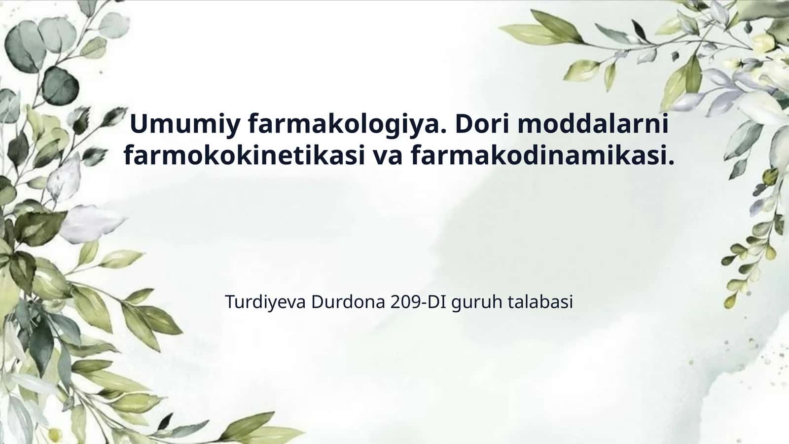 Umumiy farmakologiya. Dori moddalarni farmokokinetikasi va farmakodinamikasi. 1