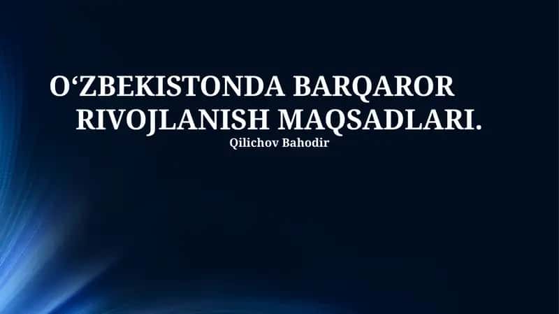 O‘zbekistonda Barqaror RIVOJLANISH MAQSADLARI 1
