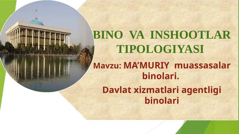 MA’MURIY  muassasalar binolari.  Davlat xizmatlari agentligi binolari 1