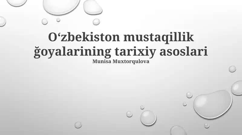 Oʻzbekiston mustaqillik ğoyalarining tarixiy asoslari 1