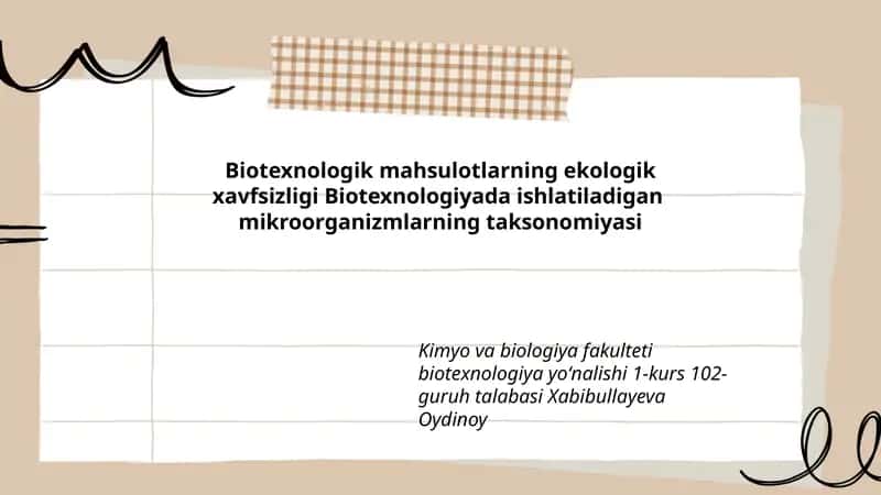 Biotexnologik mahsulotlarning ekologik xavfsizligi Biotexnologiyada ishlatiladigan mikroorganizmlarning taksonomiyasi 1