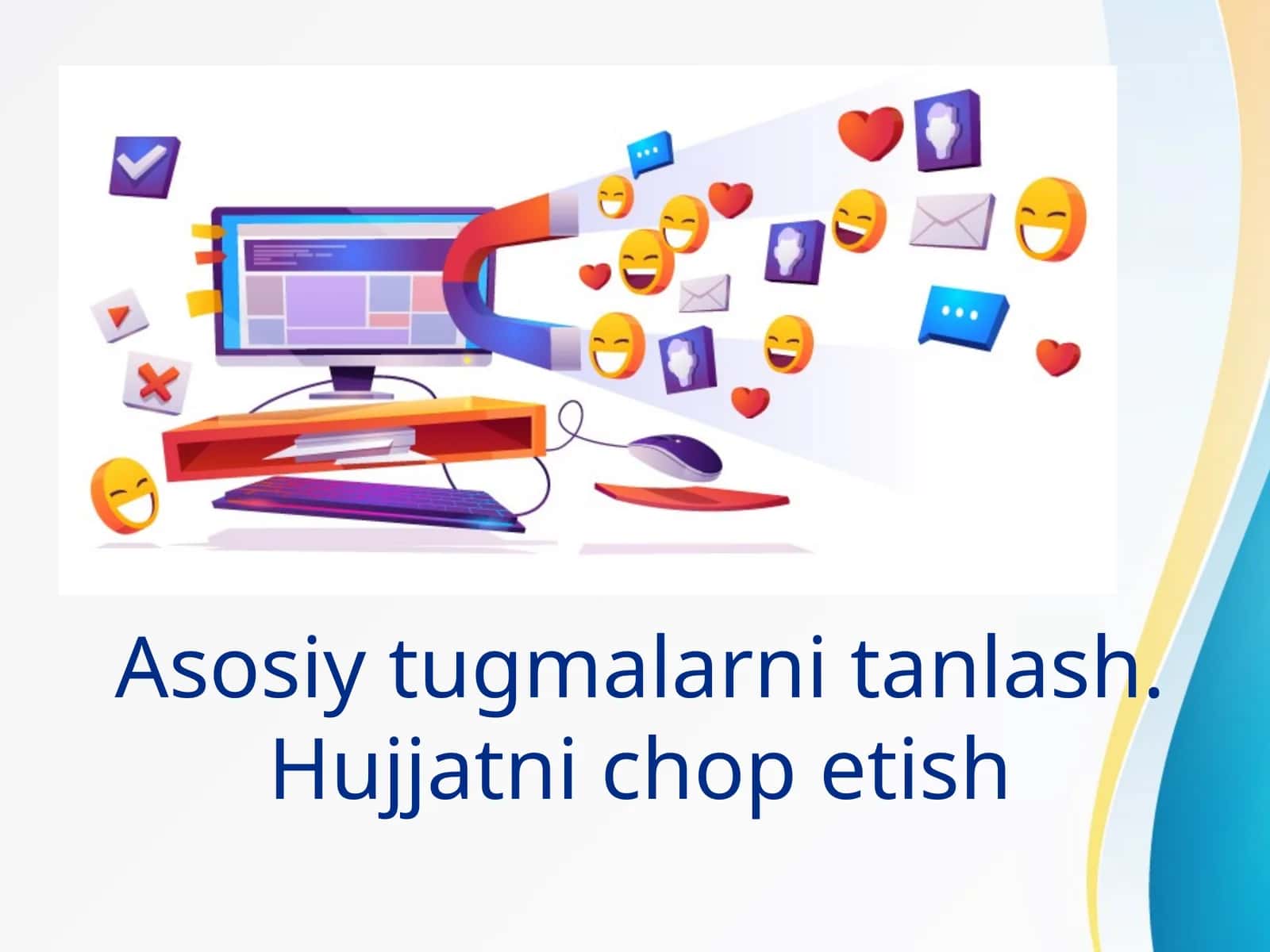 Asosiy tugmalarni tanlash. Hujjatni chop etish 1