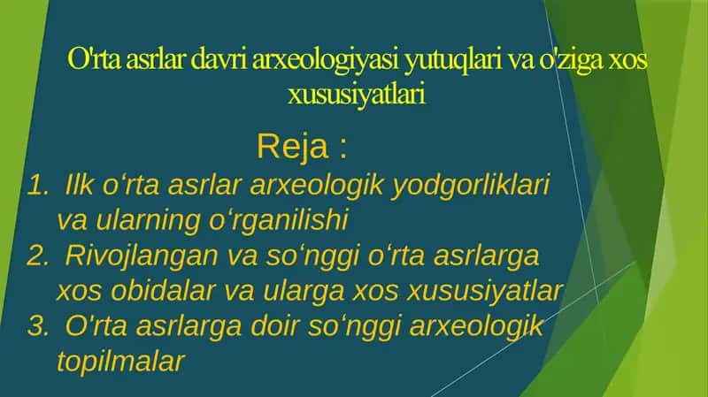 O'rtaasrlardavri arxeologiyasi yutuqlari va o'ziga xos xususiyatlari 1