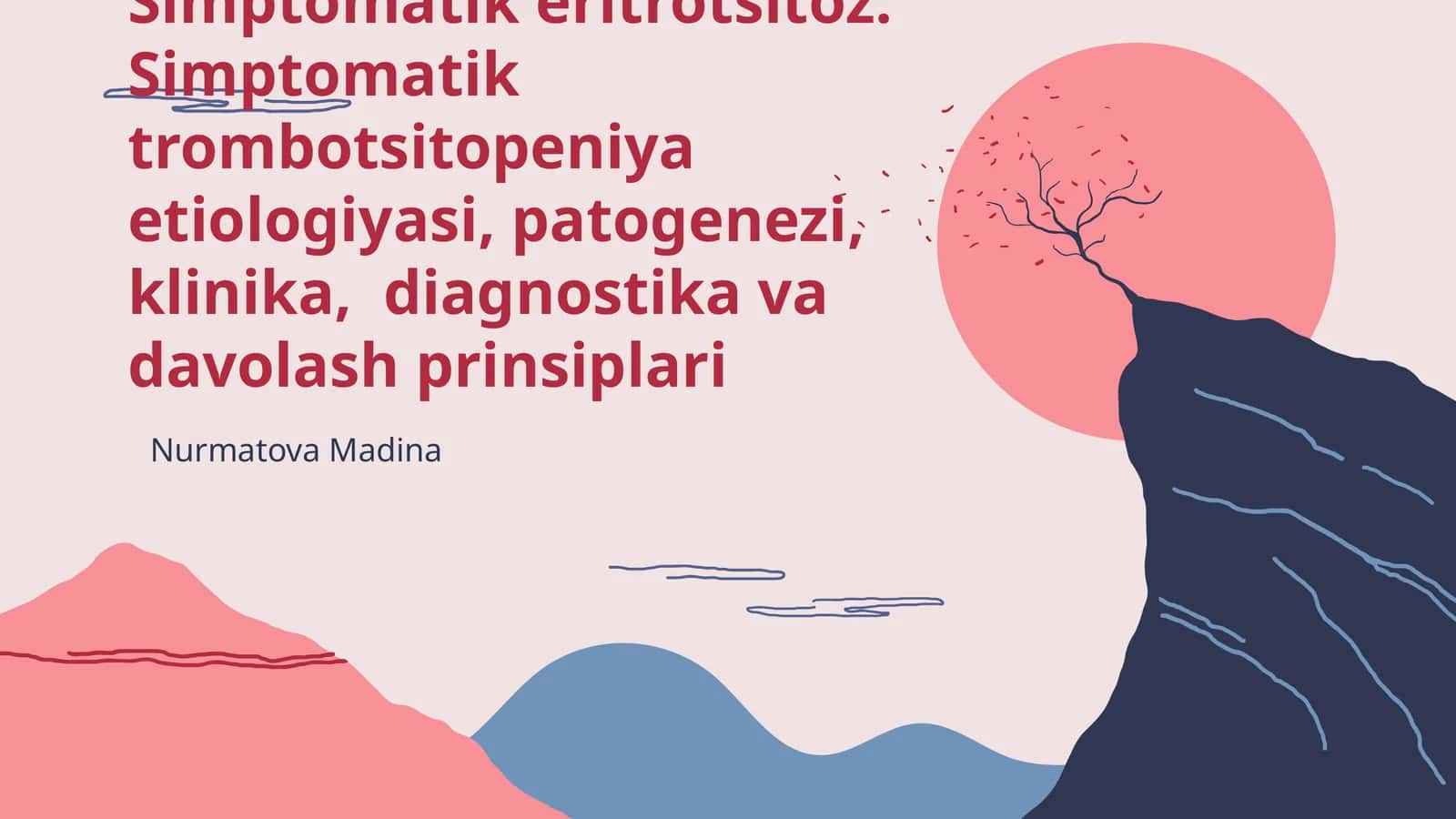 Simptomatik eritrotsitoz. Simptomatik trombotsitopeniya etiologiyasi, patogenezi, klinika, diagnostika va davolash prinsiplari 1