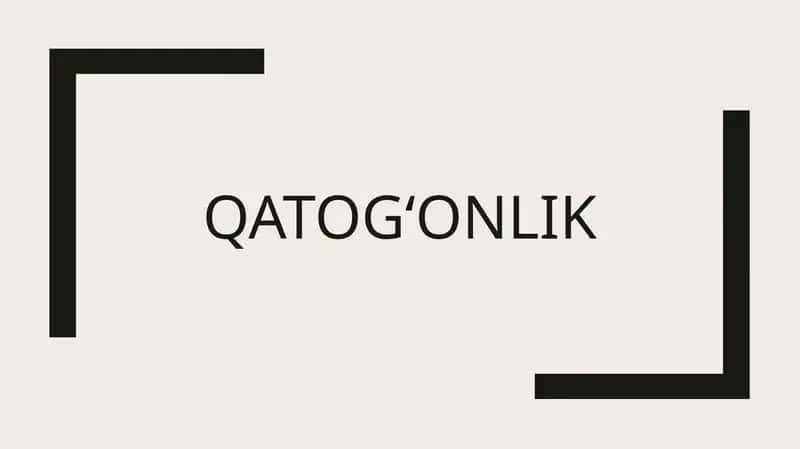 MAVZU: OʻZBEKISTONDA QATAGʻONLIK. 1