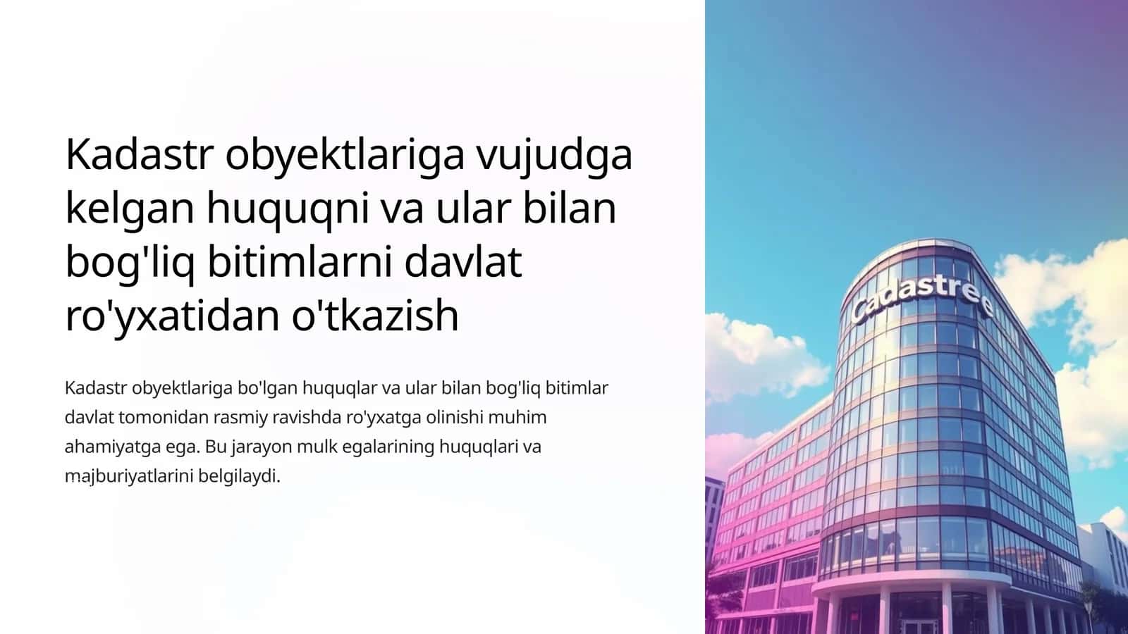 Kadastro obyektlariga vujudga kelgan huquqni va ular bilan bog'liq bitimlarni davlat ro'yxatidan o'tkazish 1