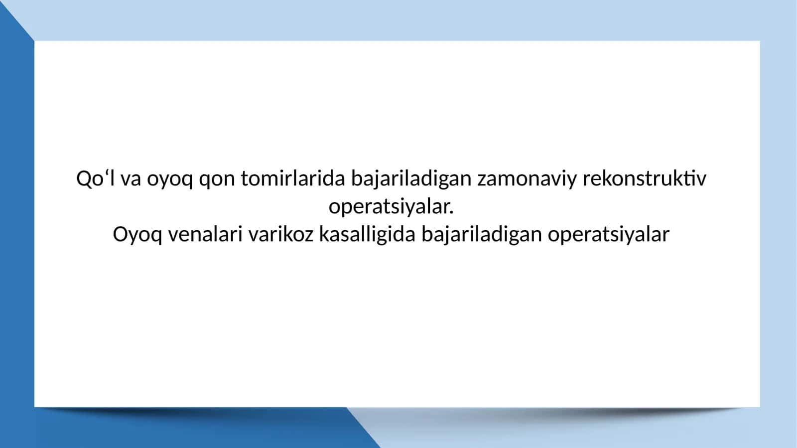 Oyoq venalari varikoz kasalligida bajariladigan operatsiyalar 1