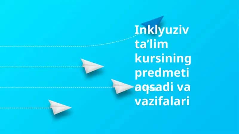 Inklyuziv taʼlim kursining predmeti 1