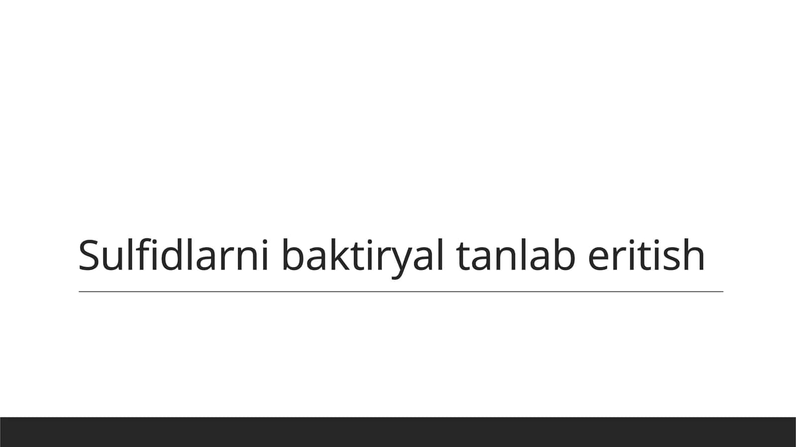 Bakteriyalarning sulfid rudalarini tanlab eritish 1