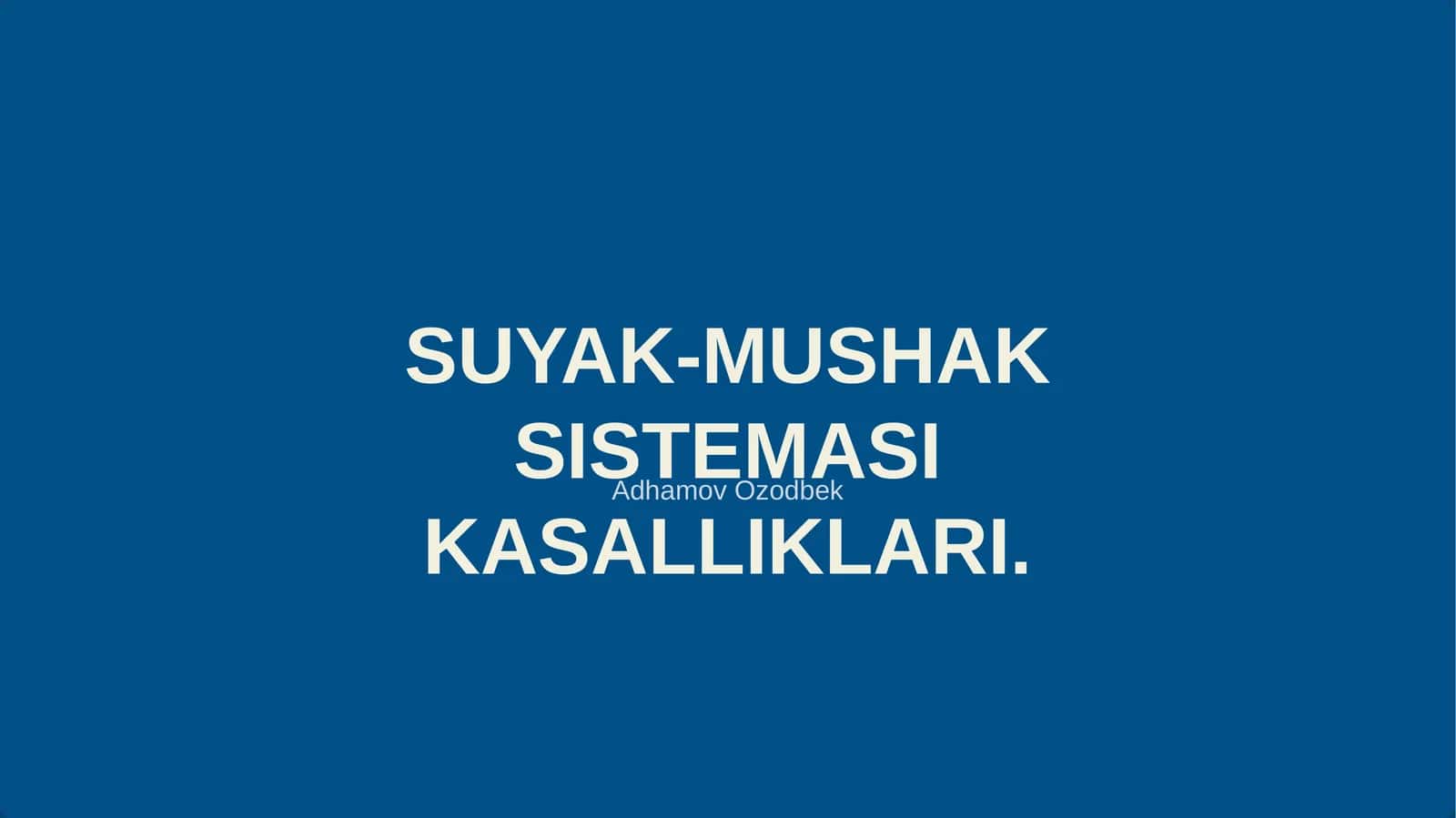 SUYAK-MUSHAK SISTEMASI KASALLIKLARI 1