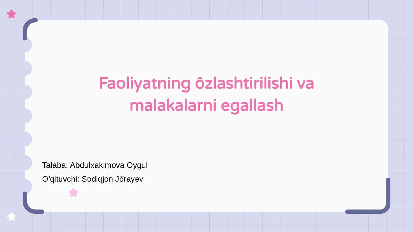 Faoliyatning ôzlashtirilishi va malakalarni egallash 1