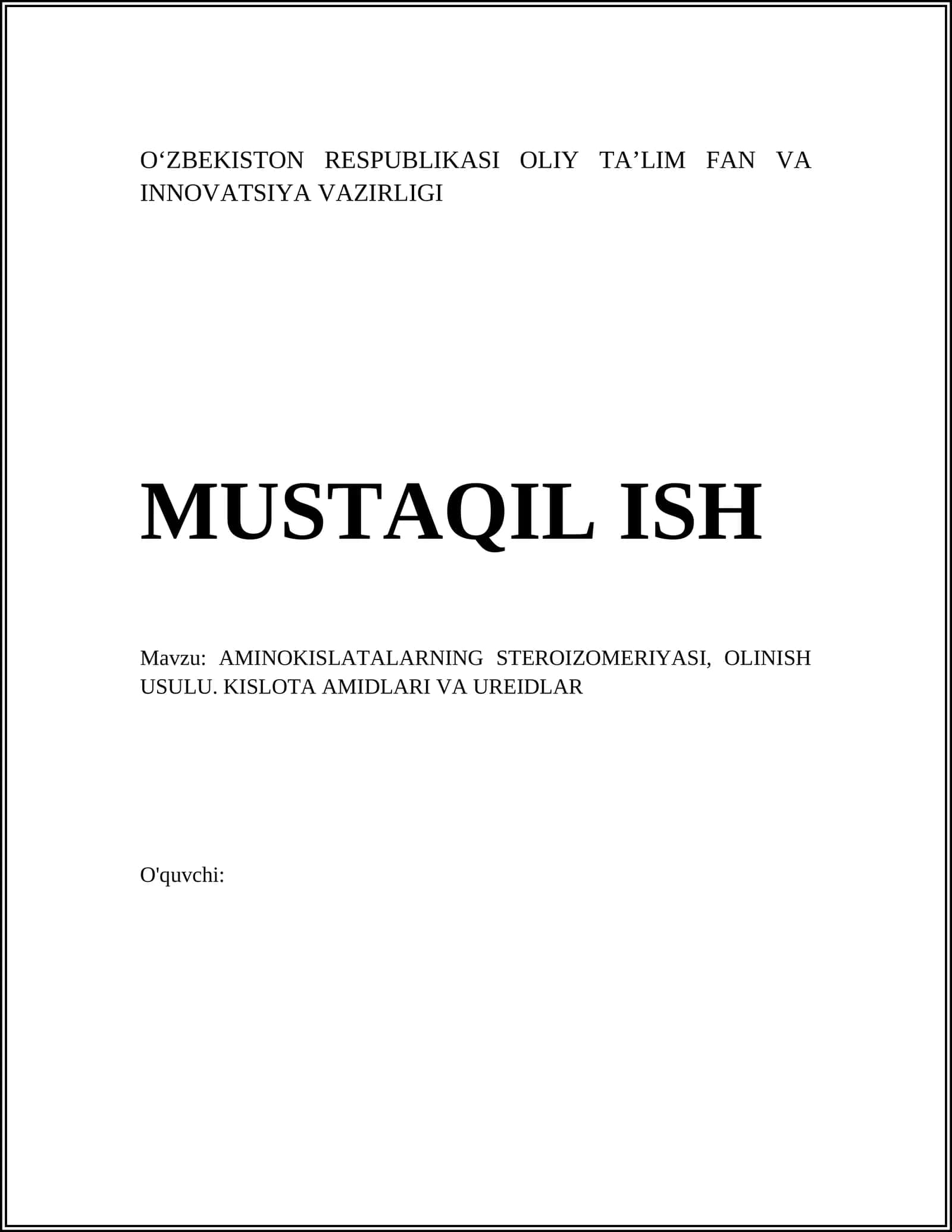 AMINOKISLATALARNING STEROIZOMERIYASI, OLINISH USULU. KISLOTA AMIDLARI VA UREIDLAR 1