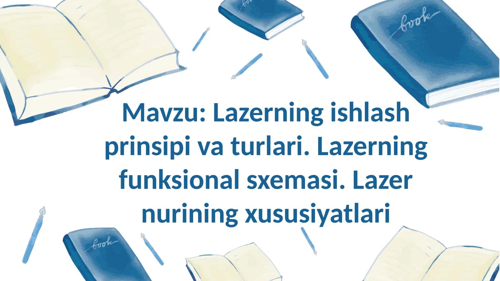 Lazerning ishlash prinsipi va turlari. Lazerning funksional sxemasi. Lazer nurining xususiyatlari 1