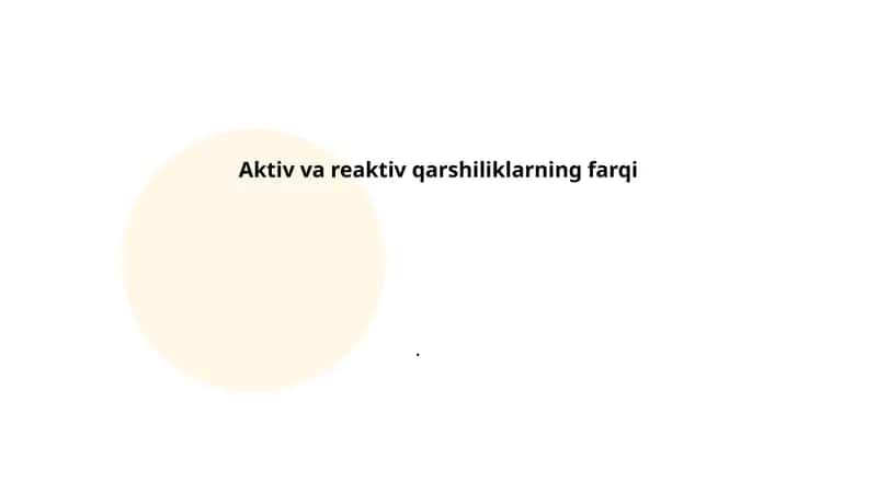 Aktiv va reaktiv qarshilik 1