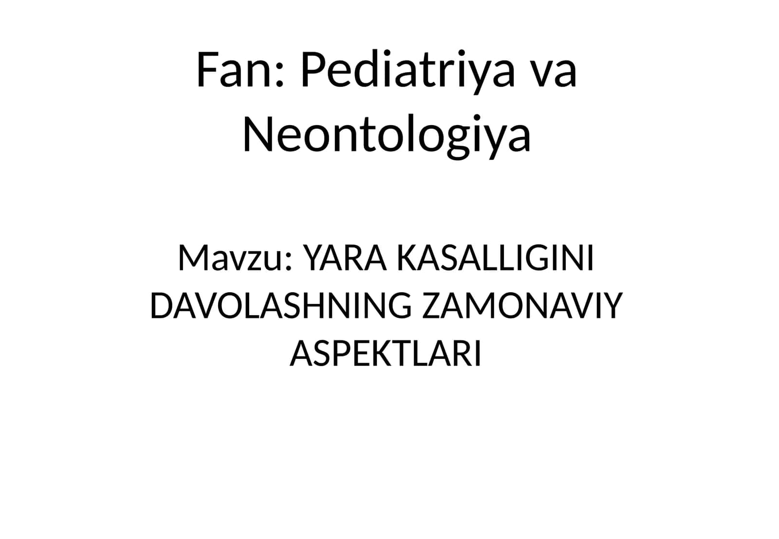 YARA KASALLIGINI DAVOLASHNING ZAMONAVIY ASPEKTLARI 1