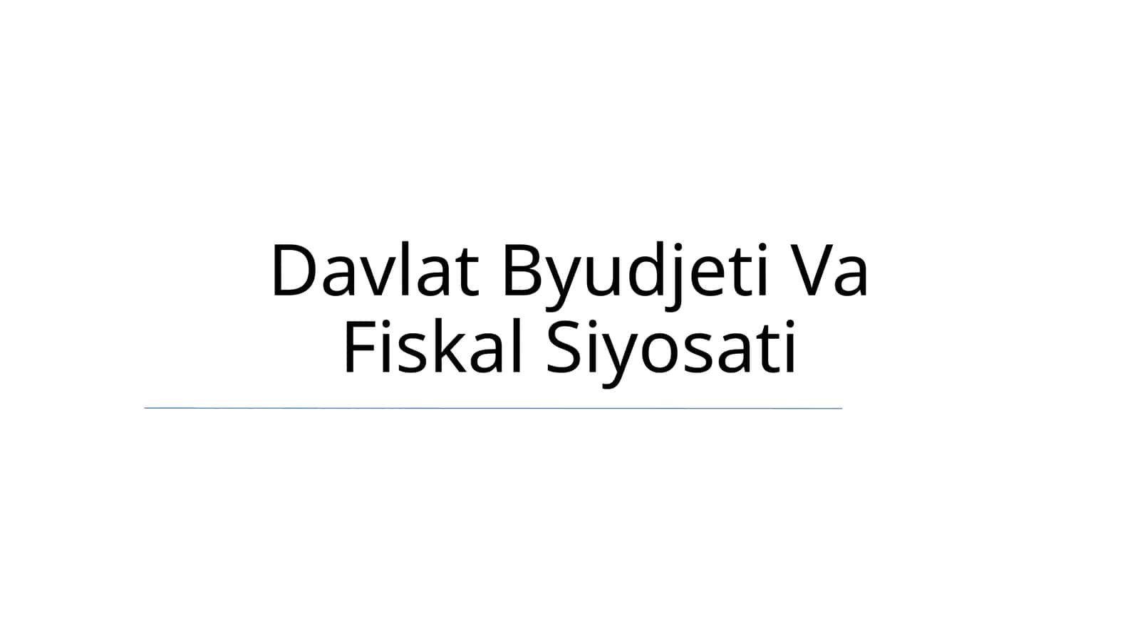 Davlat Byudjeti Va Fiskal Siyosati 1