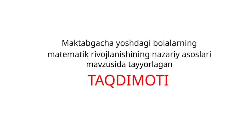 Maktabgacha yoshdagi bolalarning matematik rivojlanishining nazariy asoslari 1
