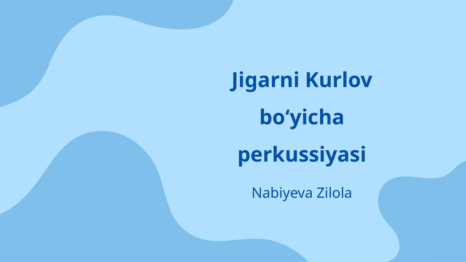 Jigarni Kurlov boʻyicha perkussiyasi 1