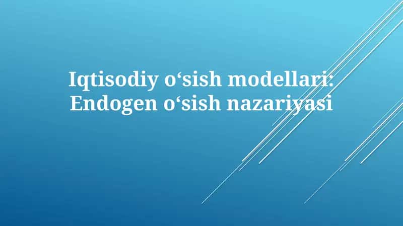 Endogen o'sish nazariyasi 1