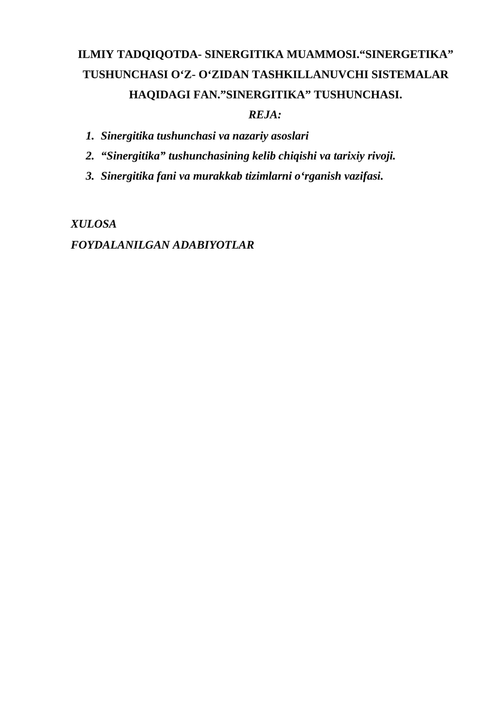 ILMIY TADQIQOTDA- SINERGITIKA MUAMMOSI.“SINERGETIKA” TUSHUNCHASI O‘Z- O‘ZIDAN TASHKILLANUVCHI SISTEMALAR HAQIDAGI FAN.”SINERGITIKA” TUSHUNCHASI. 1