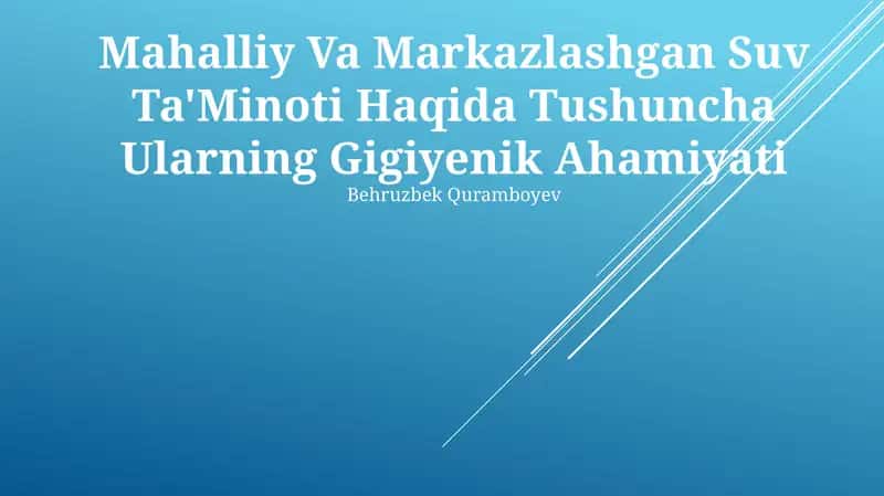 Mahalliy Va Markazlashgan Suv Ta'Minoti Haqida Tushuncha Ularning Gigiyenik Ahamiyati 1