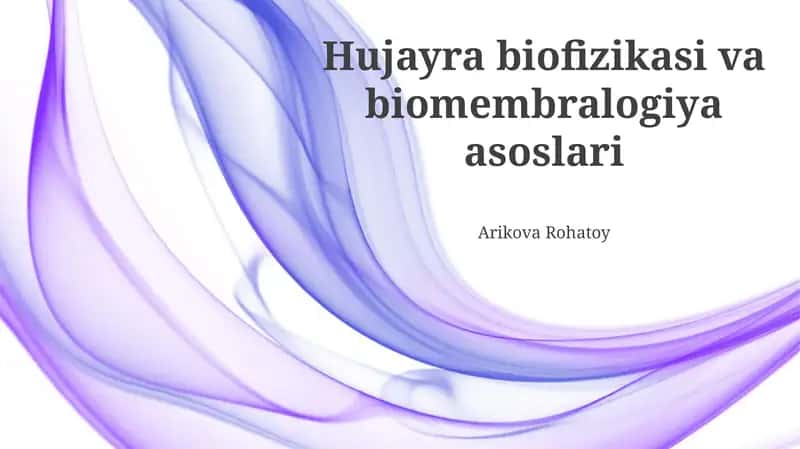 Hujayra biofizikasi va biomembralogiya asoslari 1