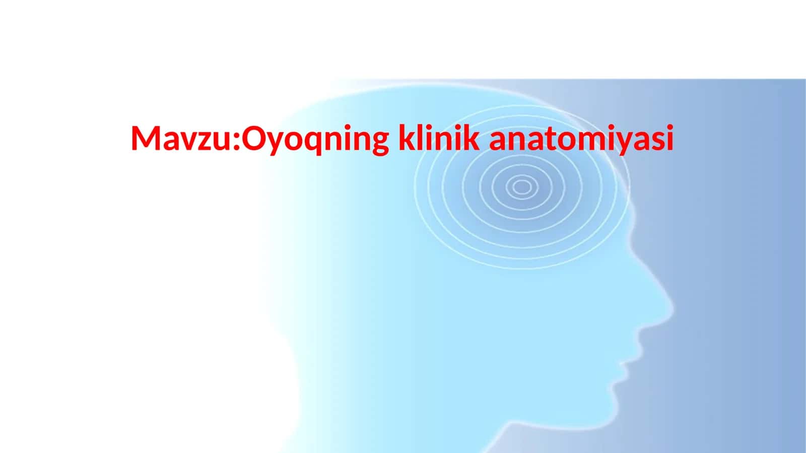 Oyoqning klinik anatomiyasi 1
