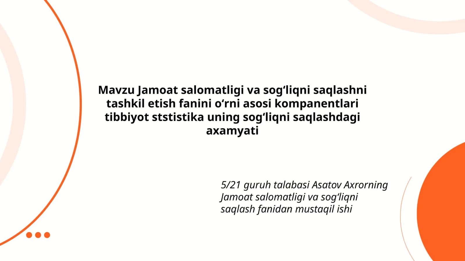 Jamoat salomatligi va sogʻliqni saqlashni tashkil etish fanini oʻrni asosi kompanentlari tibbiyot ststistika uning sogʻliqni saqlashdagi axamyati 1