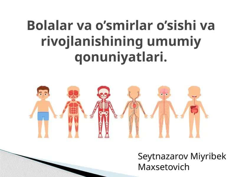 Bolalar va o’smirlar o’sishi va rivojlanishining umumiy qonuniyatlari 1