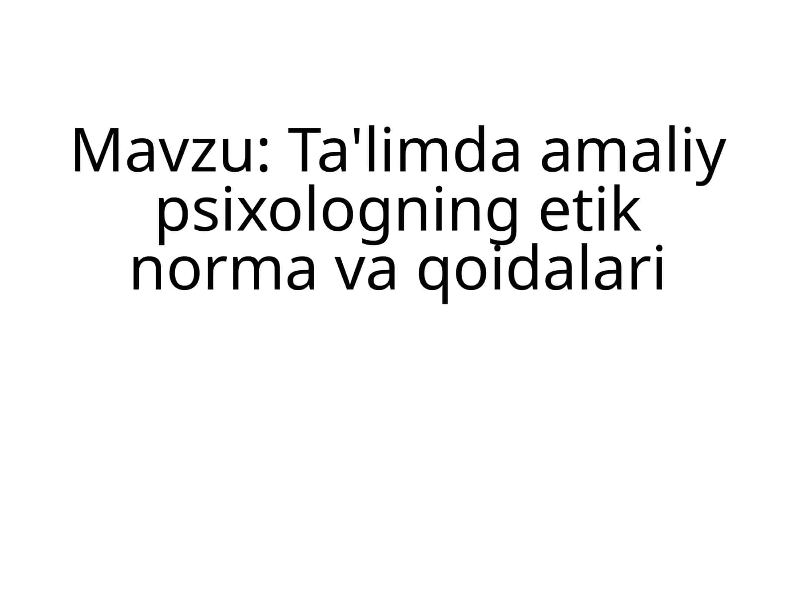Ta'limda amaliy psixologning etik norma va qoidalari 1