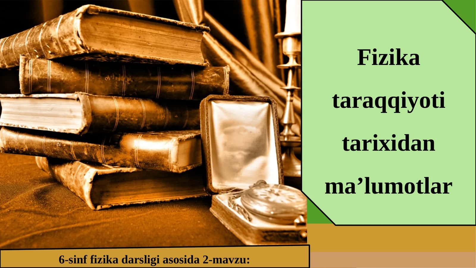 6-sinf Fizika fanidan Fizika taraqqiyoti tarixi dars taqdimoti 1