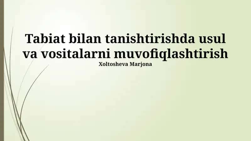 Tabiat bilan tanishtirishda usul va vositalarni muvofiqlashtirish 1