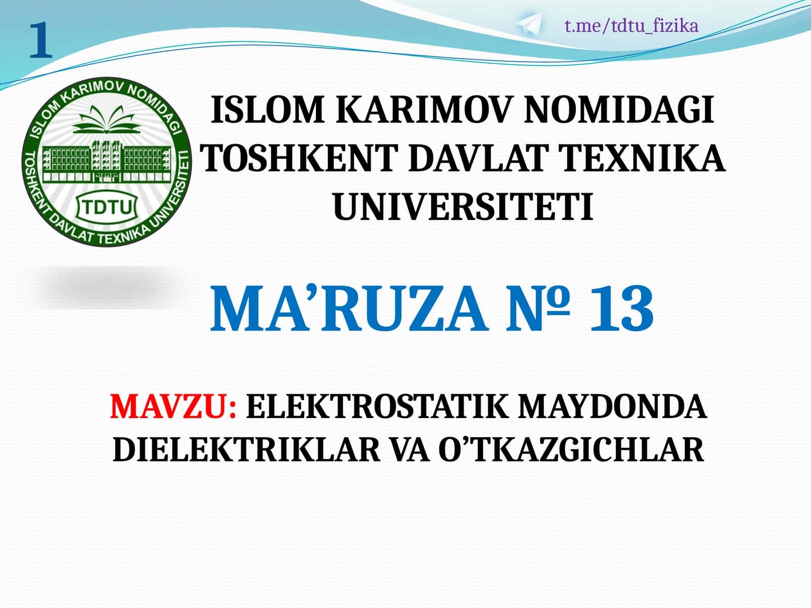 ELEKTROSTATIK MAYDONDA DIELEKTRIKLAR VA O’TKAZGICHLAR 1