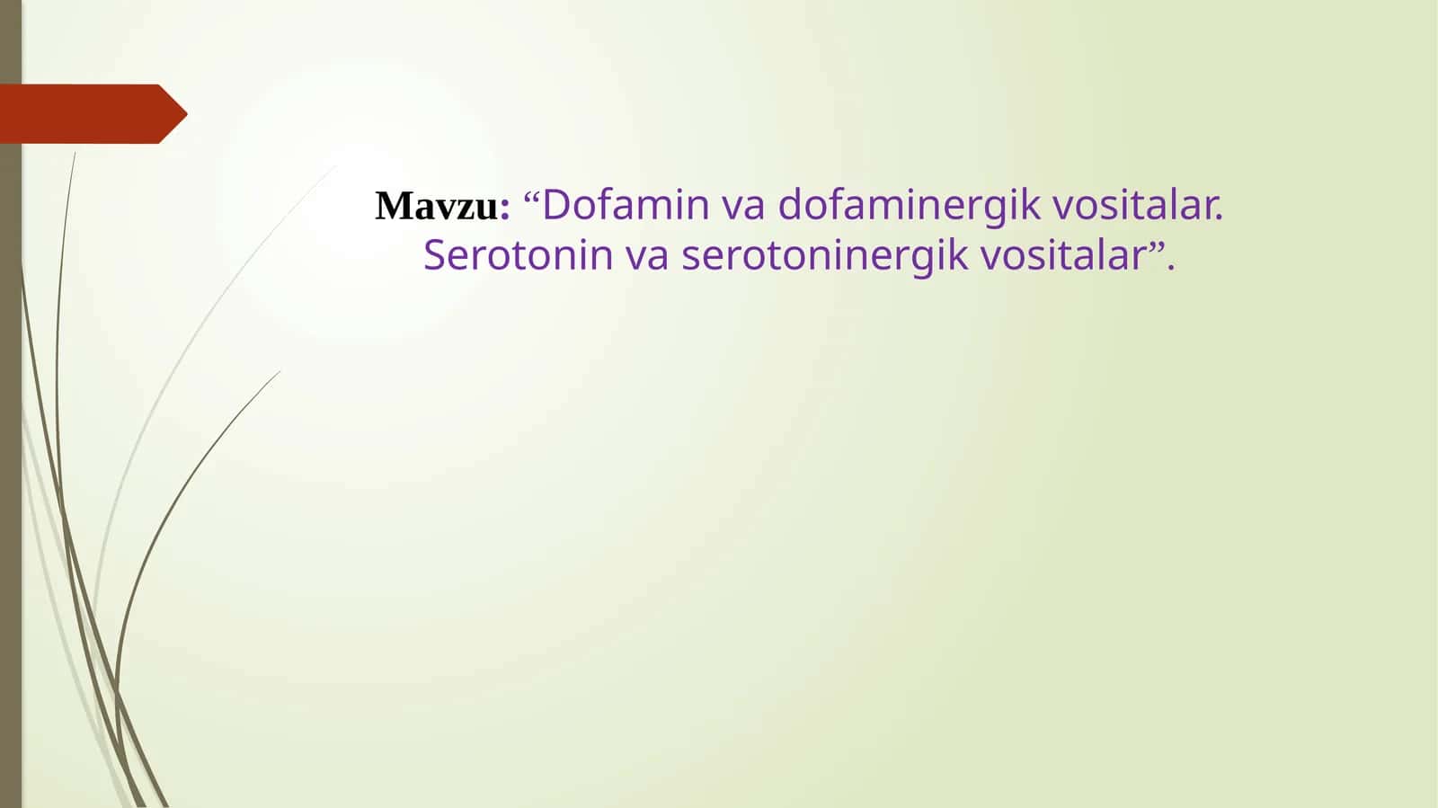 Dofamin va dofaminergik vositalar. Serotonin va serotoninergik vositalar 1