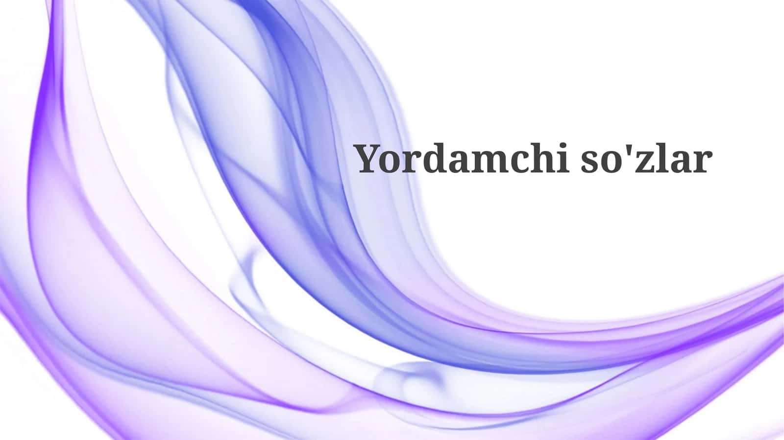 Yordamchi so'zlar 1