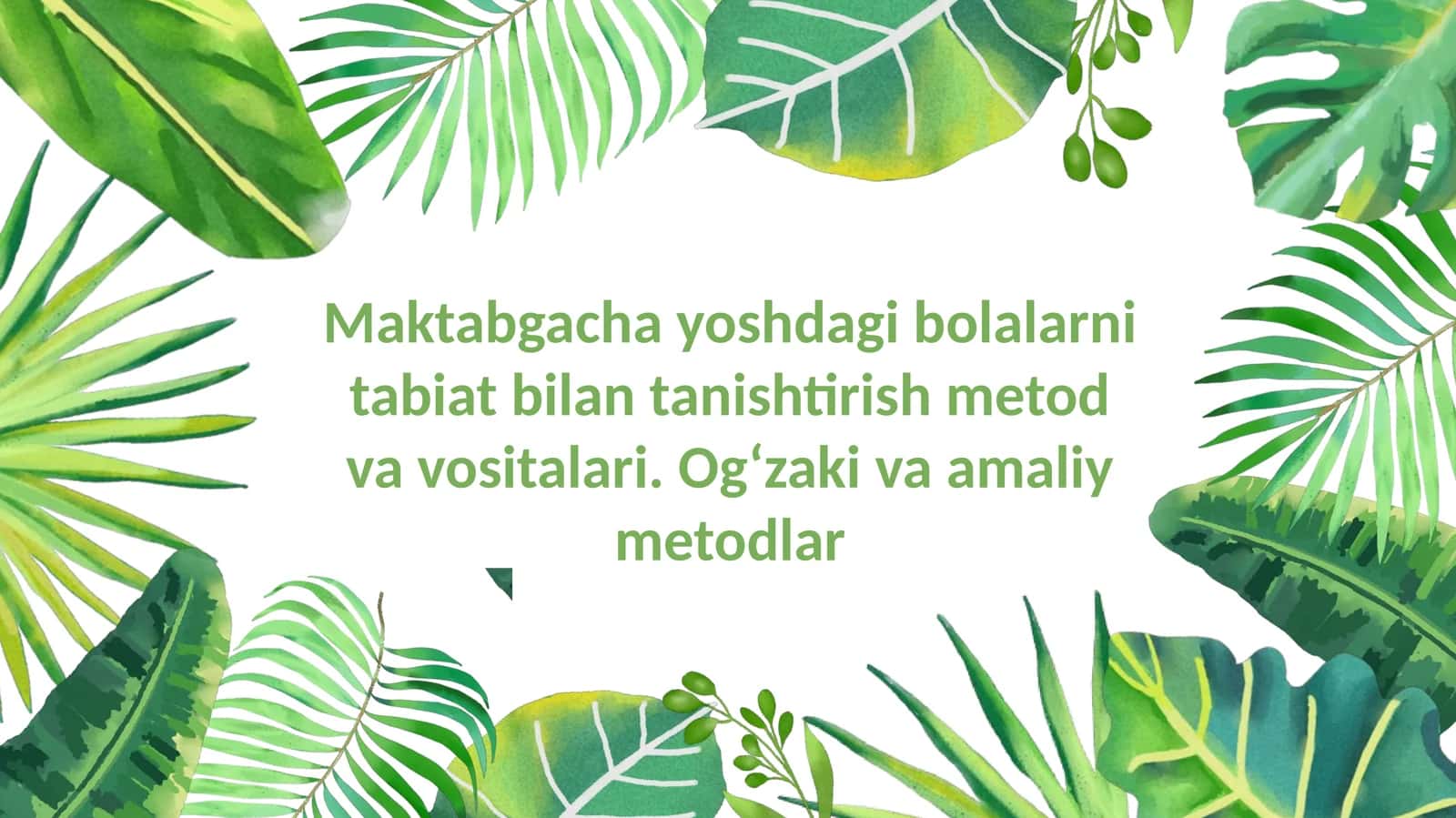 Maktabgacha yoshdagi bolalarni tabiat bilan tanishtirish metod va vositalari 1