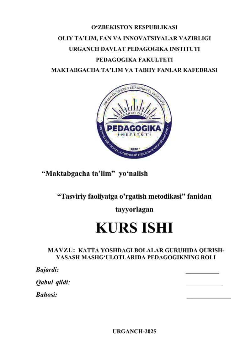 KATTA YOSHDAGI BOLALAR GURUHIDA QURISH-YASASH MASHG‘ULOTLARIDA PEDAGOGIKNING ROLI 1