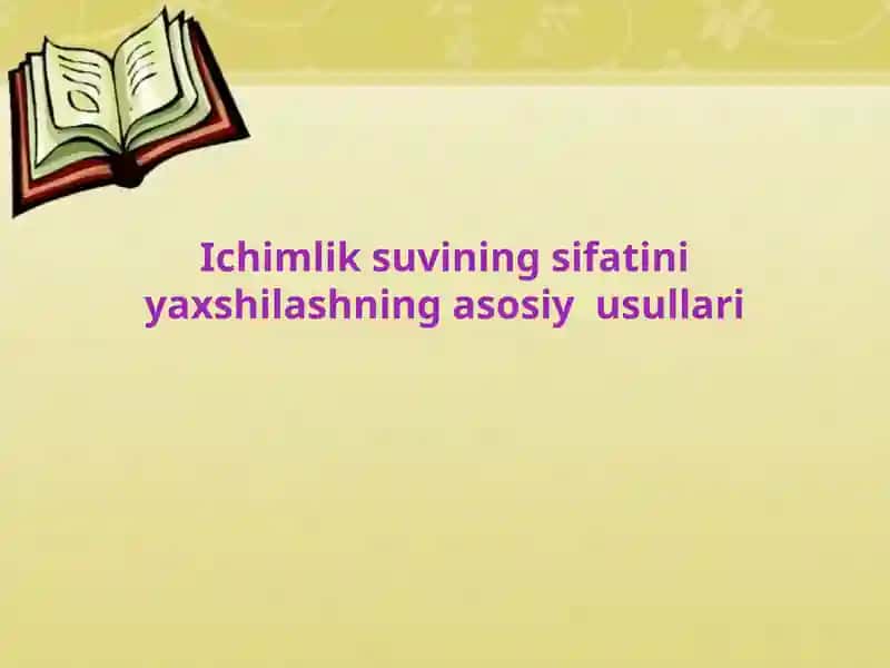 Ichimlik suvining sifatini yaxshilash