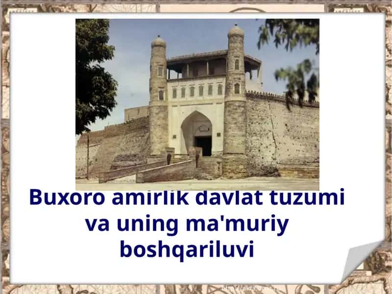 Buxoro amirlik davlat tuzumi va uning ma'muriy boshqariluvi 1
