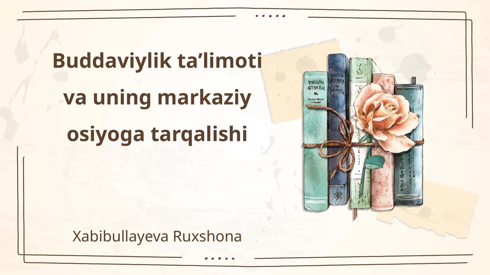 Buddaviylik ta’limoti va uning markaziy osiyoga tarqalishi 1