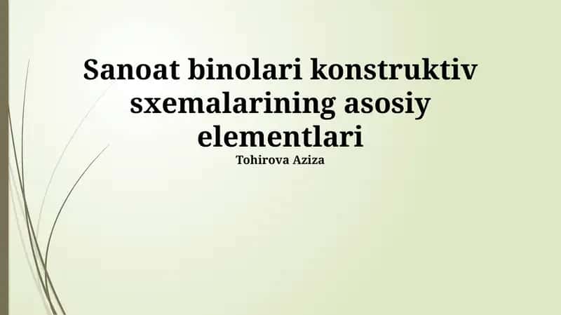 Sanoat binolari konstruktiv sxemalarining asosiy elementlari 1