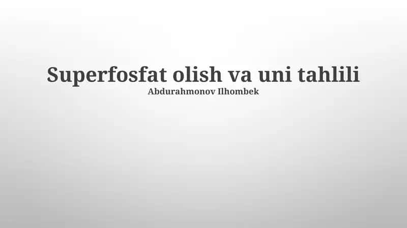 Superfosfat olish va uni tahlili 1