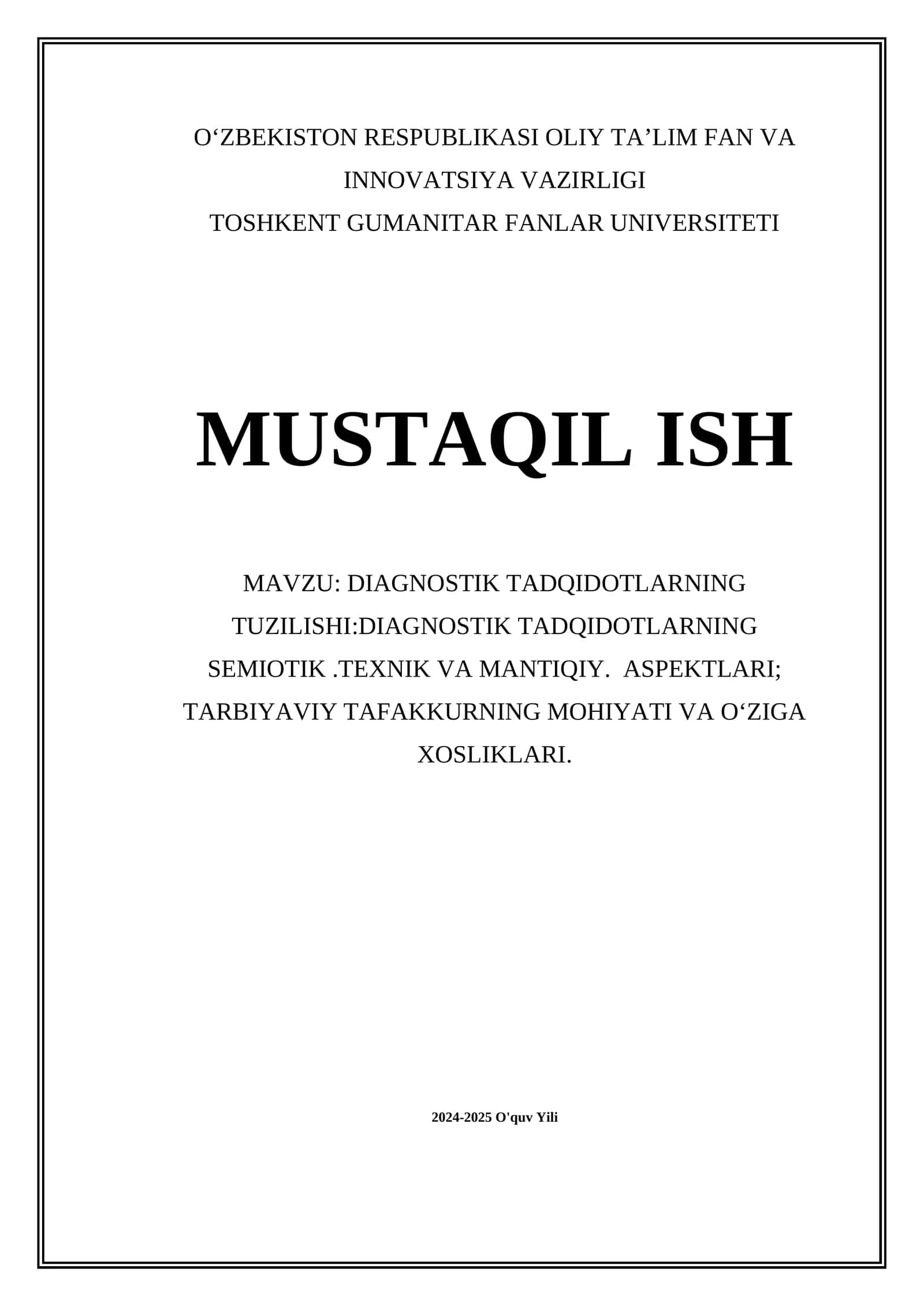 DIAGNOSTIK TADQIDOTLARNING TUZILISHI:DIAGNOSTIK TADQIDOTLARNING SEMIOTIK.TEXNIK VA MANTIQIY. ASPEKTLARI; TARBIYAVIY TAFAKKURNING MOHIYATI VA OʻZIGA XOSLIKLARI 1