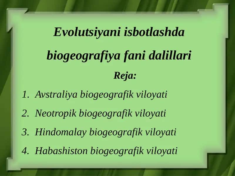 Evolutsiyani isbotlashda biogeografiya fanidagi daliyilar 1
